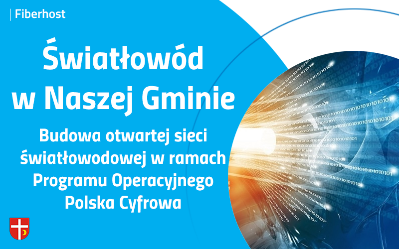 grafika modułu -jasnoniebieskie tło z napisem Światłowód w naszej gminie budowa otwartej sieci światłowodowej w ramach programu operacyjnego polska cyfrowa w prawym dolnym rogu symboliczna grafika włókna światłowodu