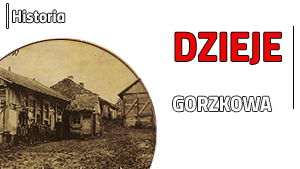 Dzieje Gorzkowa