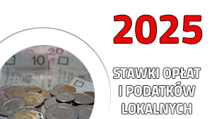 Stawki opłat i podatków lokalnych w 2025 roku